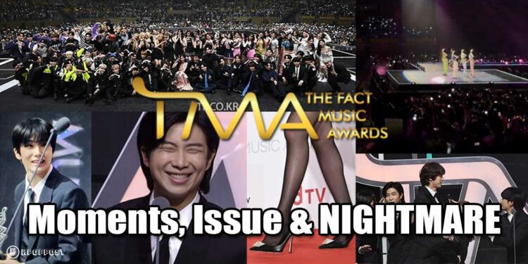ALL The Fact Music Awards (TMA) 2022 Unforgettable Moments: Friendship, HUGE ISSUE, Controversy, & Nightmare!