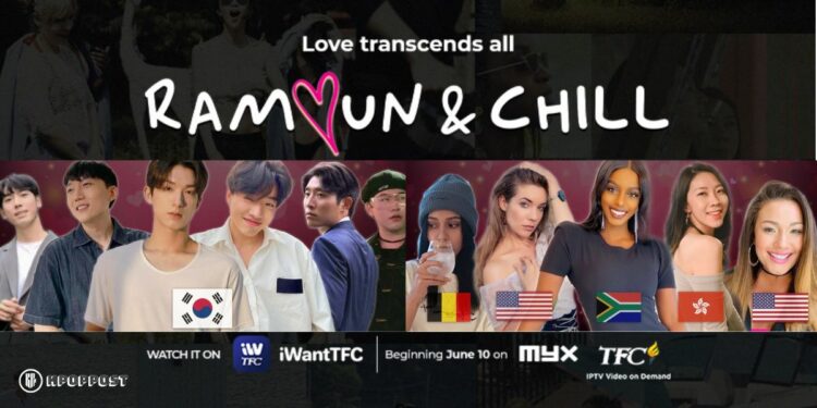 Watch RAMYUN & CHILL, A Multinational Dating Show with Prestigious Accolades