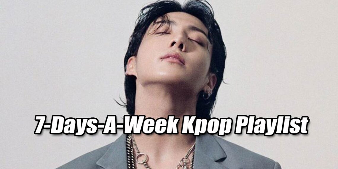 7 Days a Week of Kpop Magic: Kpoppost Ultimate Playlist to Help You Power Through