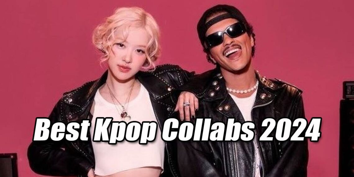 10 Best Kpop Collaborations in 2024 – Songs for Your Playlist!